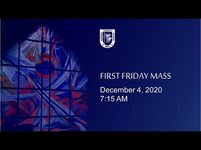 CCS 2020-2021 - First Friday Mass Online (December) - 7:15 Mass