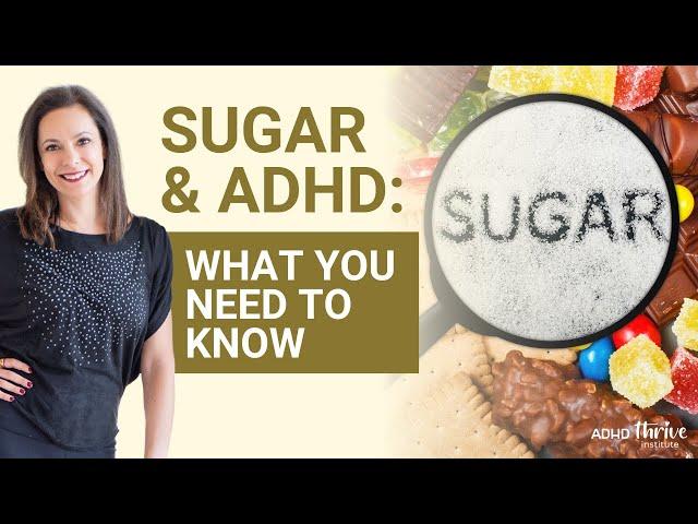 Sugar & ADHD: What You Need to Know