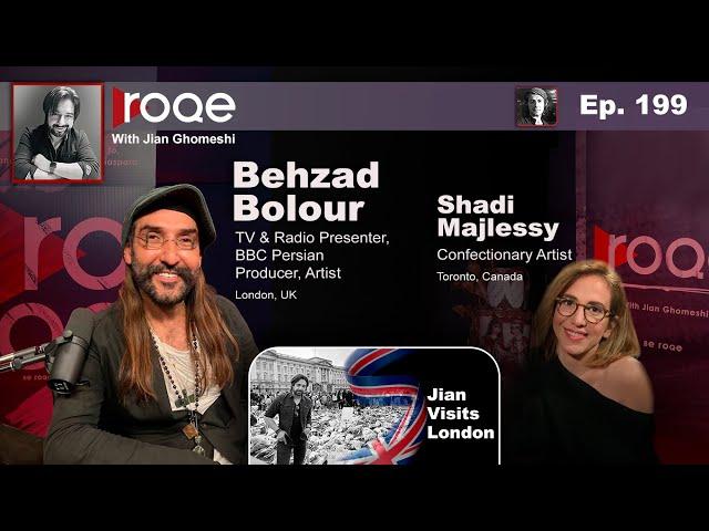 Roqe Ep#199 - Behzad Bolour, Shadi Majlessi, Jian visits London