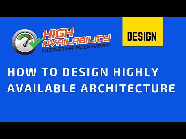 How to design Highly Available Architecture? | High Availability & Disaster Recovery | Tech Primers