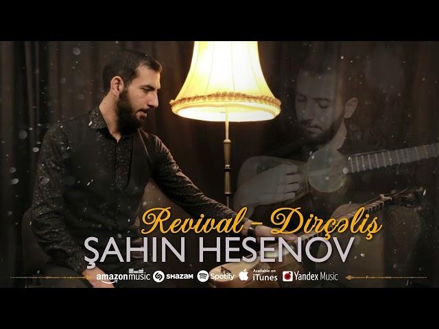 Şahin Həsənov - “Revival” 2024 (Dirçəliş)