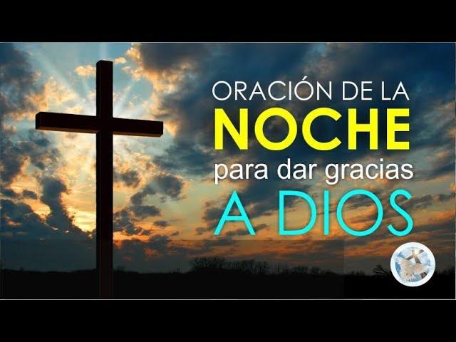 ORACIÓN DE LA NOCHE PARA DAR GRACIAS A DIOS Y DORMIR TRANQUILAMENTE