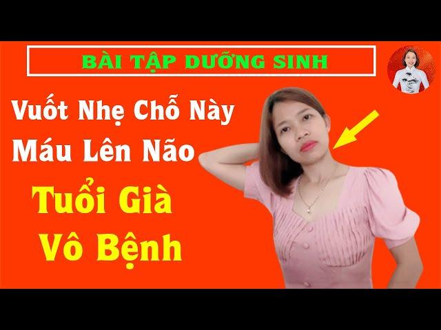 Người Sau 50 Tuổi Sáng Dậy Vuốt Nhẹ Chỗ Này Máu Thông Lên Não-Tuổi Già Vô Bệnh|Cẩm Nang Sức Khỏe