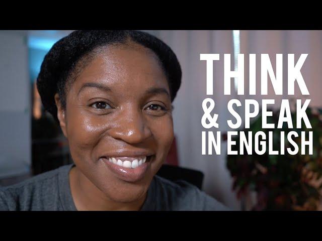 THINK AND SPEAK IN ENGLISH | How To Talk About Your Daily Life Fluently In English