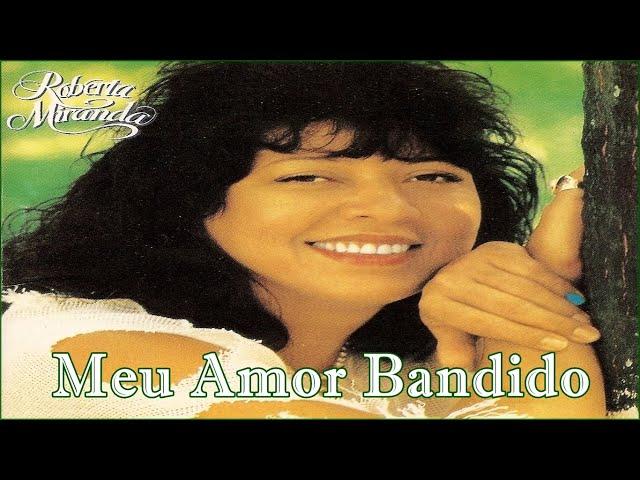 Roberta Miranda - Meu Amor Bandido #RobertaMiranda #MeuAmorBandido