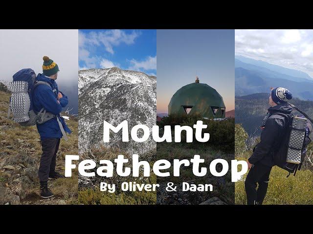 Mount Feathertop Hike - By Oliver & Daan