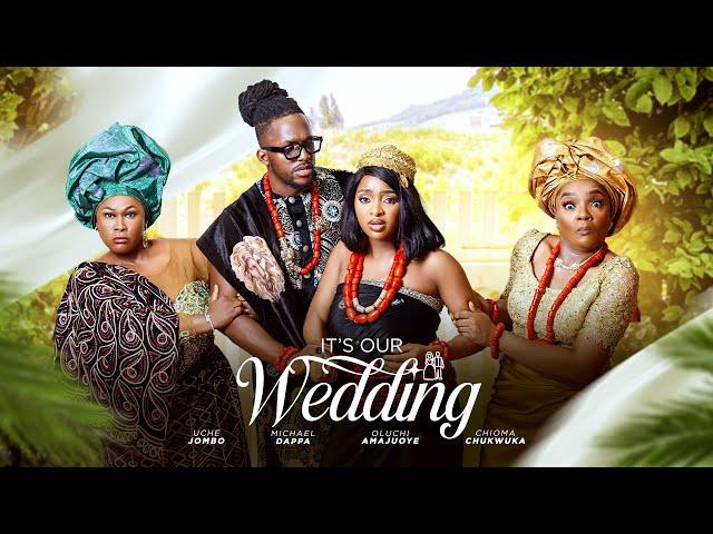 IT’S OUR WEDDING - Chioma Chukwuka and Uche Jombo in this hilarious Lastest movie