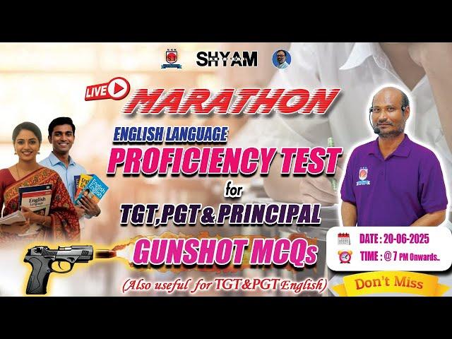 LIVEMARATHON 20th @7 PM ENGLISHLANGUAGE PROFICIENCYTEST for TGT,PGT & PRINCIPALEnglish GUNSHOTMCQS