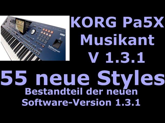 KORG Pa5X Musikant / Alle neuen Styles / all new styles / Update Version 1.3.1