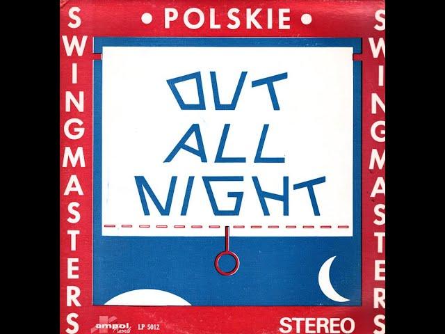 Ethno-American LP recordings in the US Ampol 5012 ~1973 OUT ALL NIGHT Polskie Swingmasters Orchestra