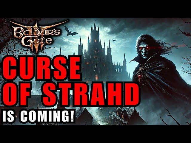 Baldur’s Gate 3 Is FINALLY Getting a CURSE OF STRAHD Campaign!