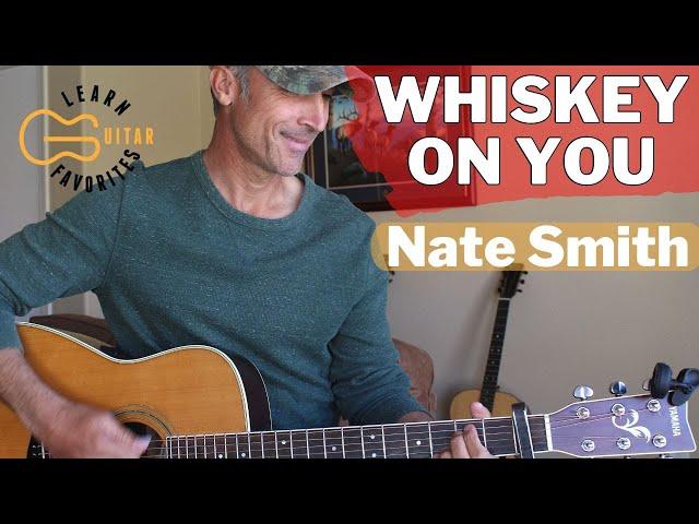 Whiskey On You - Nate Smith - Guitar Lesson | Tutorial