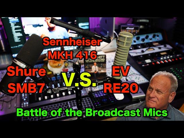 Battle of the Broadcast MIcs - Shure SMB7 vs EV RE20 vs Senneiser MKH416