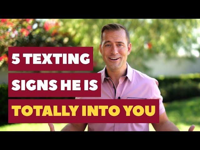 5 Texting Signs He Is Totally Into You | Relationship Advice for Women by Mat Boggs