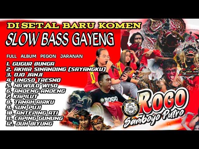 SLOW BASS LAGU JARANAN ROGO SAMBOYO PUTRO FULL ALBUM SUPER PEGON