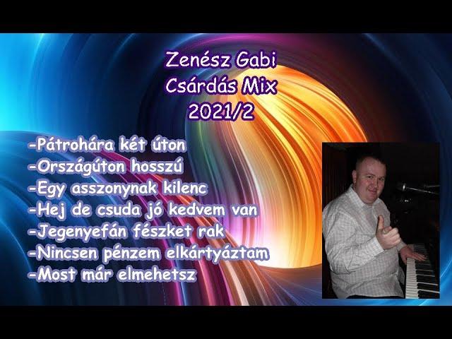 Zenész Gabi - Csárdás Mix 2021/2