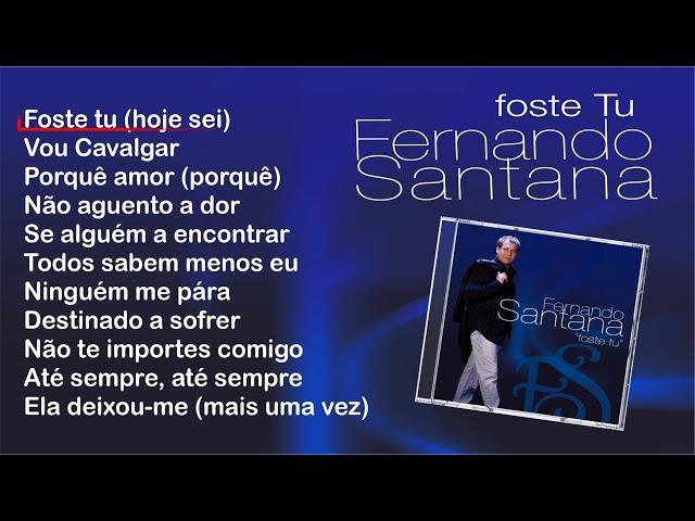 Fernando Santana - Foste tu (Full album)