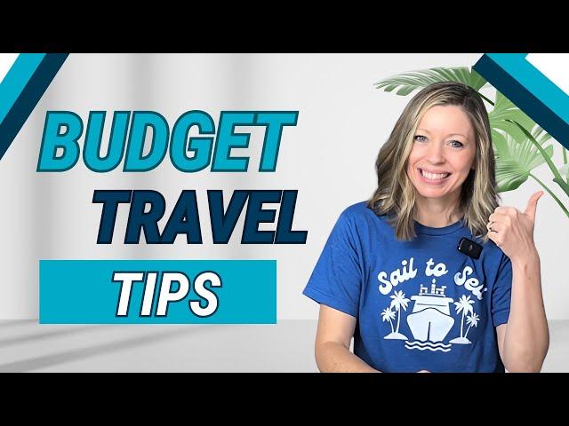 10 Proven Money-Saving Hacks for Budget Travel!  Explore More for Less!