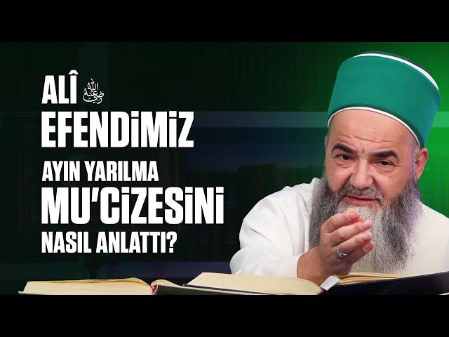 Alî Radıyallâhu Anh Efendimiz Ayın Yarılma Mu'cizesini Nasıl Anlattı?