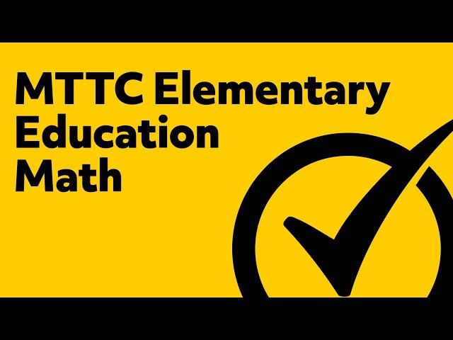 Free MTTC Elementary Education (103) Math Practice Questions