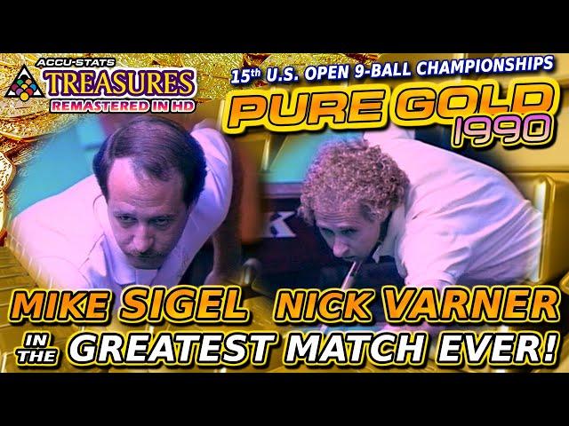 1990 PURE GOLD TREASURE: Mike SIGEL vs. Nick VARNER - 15th US OPEN 9-BALL - GREATEST MATCH EVER