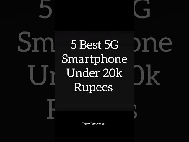 5 Best Smartphone Under 20k Rupees || Techy Boy Azhar || #shorts #smartphone #5gphones #under20k