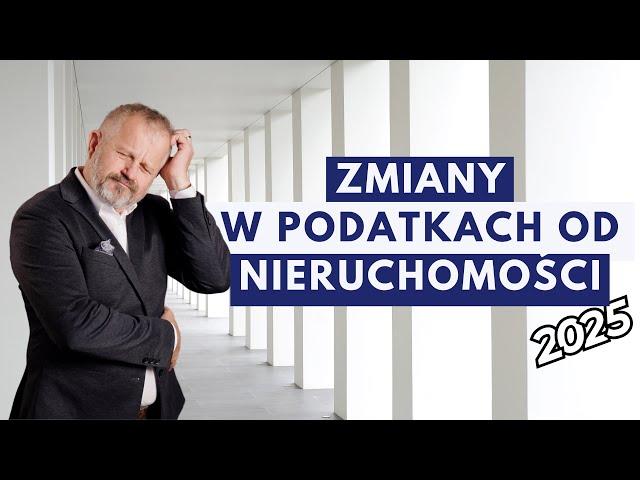 Podatek od nieruchomości - zmiany w 2025