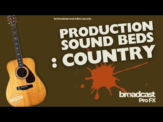Discover Radio Production Sound Beds: Country Music - Broadcast Pro FX