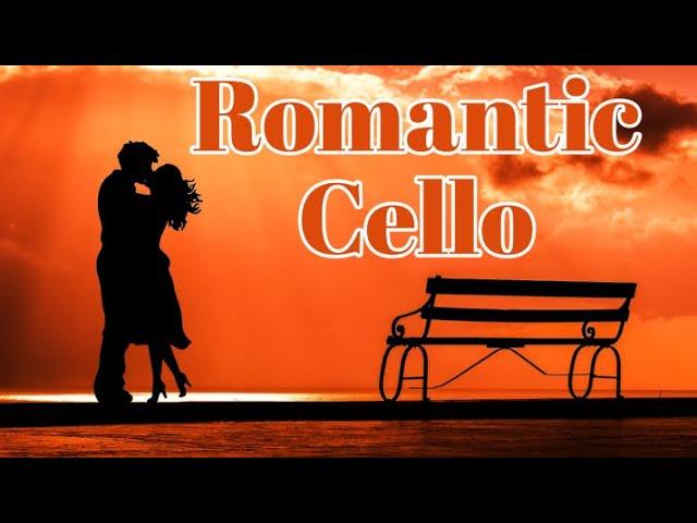 Romantic Classical Music for Valentines Day | Best Cello and Piano Melodies