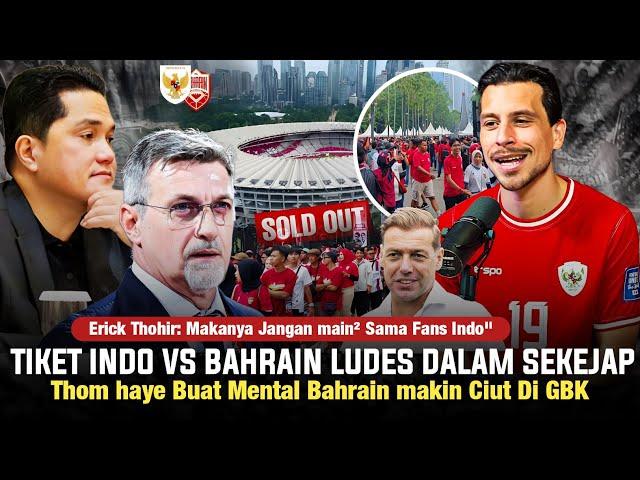 BAHRAIN KAGET TAK PERCAYA! Padahal Baru Dibuka, Tiket Langsung Ludes • Erick Thohir Geleng² • Timnas