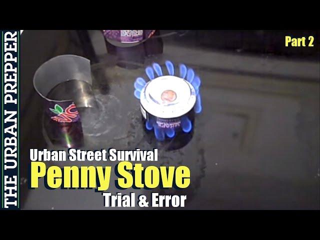 Penny Stove (Part 2) - Urban Street Survival by TheUrbanPrepper