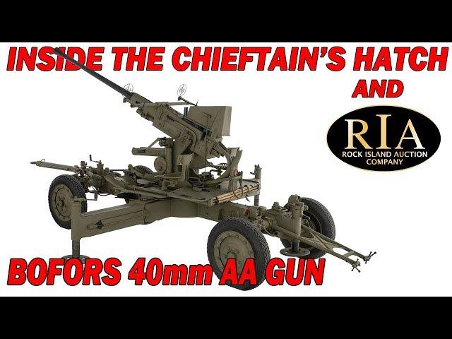 Inside the Chieftain's Hatch: Gun, Automatic, 40mm M1 (Bofors)