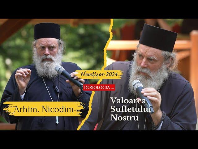 Conferința „Valoarea sufletului nostru” din tabăra de la Nemțișor 2024 - Arhim. Nicodim Petre