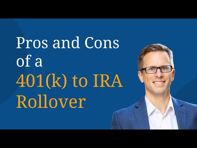 401k to IRA Rollover Pros and Cons