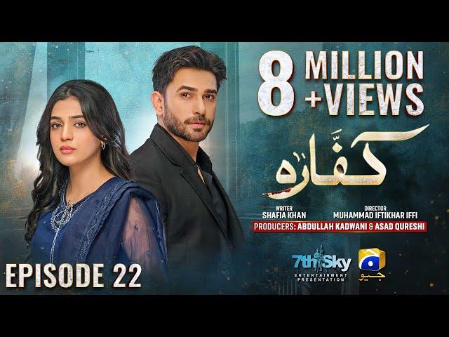 Kaffara Episode 22 - [Eng Sub] - Ali Ansari - Laiba Khan - Zoya Nasir - 18th Aug 2024 - HAR PAL GEO