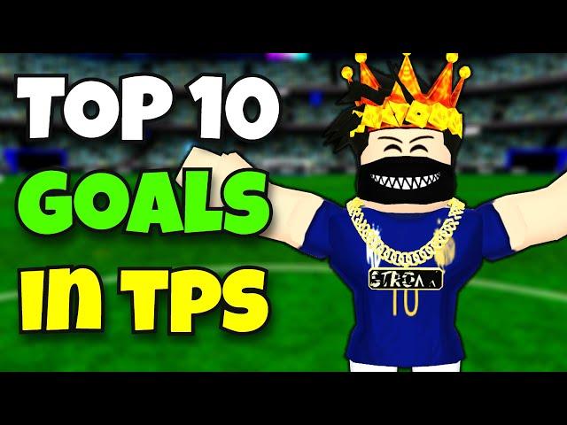 GlazeOfficial TOP 10 GOALS in TPS: Ultimate Soccer (Roblox)