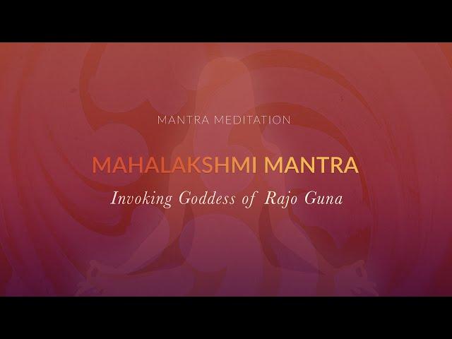 Mahalakshmi Mantra - 108 Repetitions