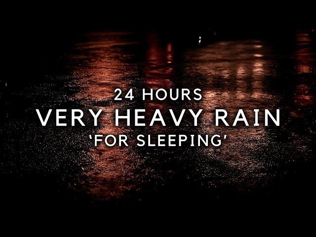 Heavy Rain 24 Hours to Sleep in 2 Minutes. Rainstorm to End Insomnia, Block Noise