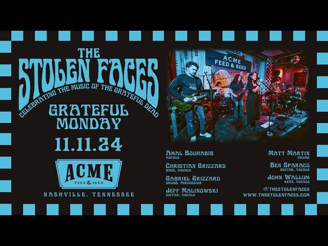 The Stolen Faces - Grateful Monday - 11/11/24 (audio)