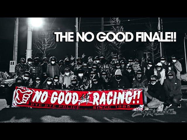 The NO GOOD Finale...