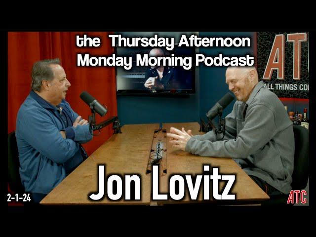 Thursday Afternoon Monday Morning Podcast 2-1-24 | Bill Burr w. Jon Lovitz