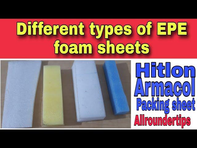 Different types of EPE foam sheets use at home furniture