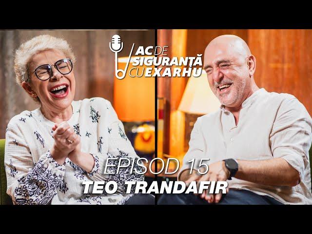 Ac de Siguranță #15 cu Răzvan Exarhu | Invitată: Teo Trandafir