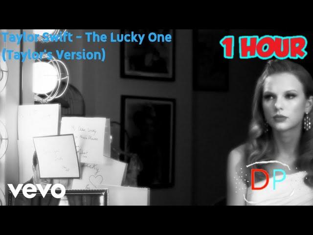 Taylor Swift - The Lucky One (Taylor's Version) l 1 Hour Version