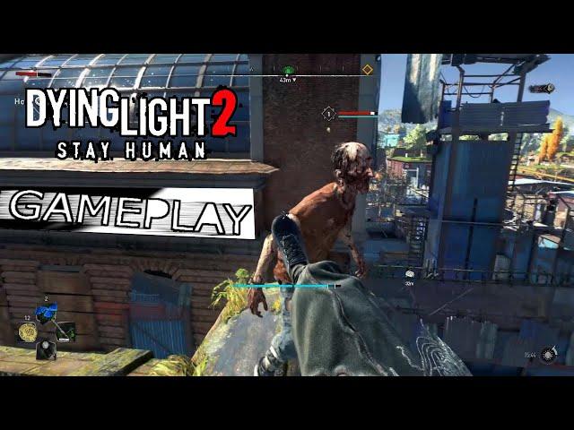 DYING LIGHT 2 EARLY 19 MINUTES DAY & NIGHT GAMEPLAY FOOTAGE. Exploration\Combat\Parkour\ETC.