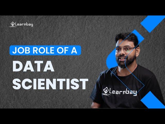 Data Scientist Roles and Responsibilities in a Company | Data Scientist Career | Learnbay