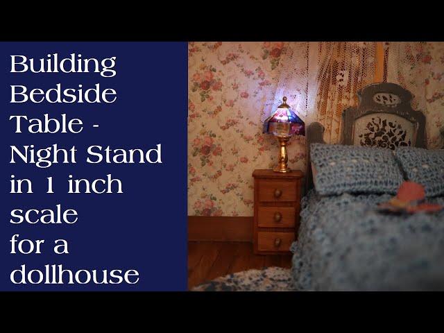 Building Bedside Tables for dollhouse  Night Stands in one inch scale