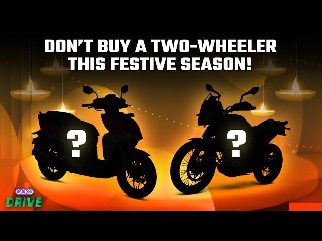 Hold Your Two-Wheeler Purchase This Festive Season!