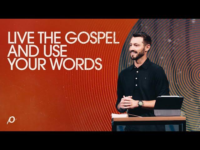 Live the Gospel and Use Your Words - Grant Partrick