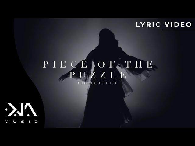 Piece of the Puzzle - Trisha Denise (Lyrics)